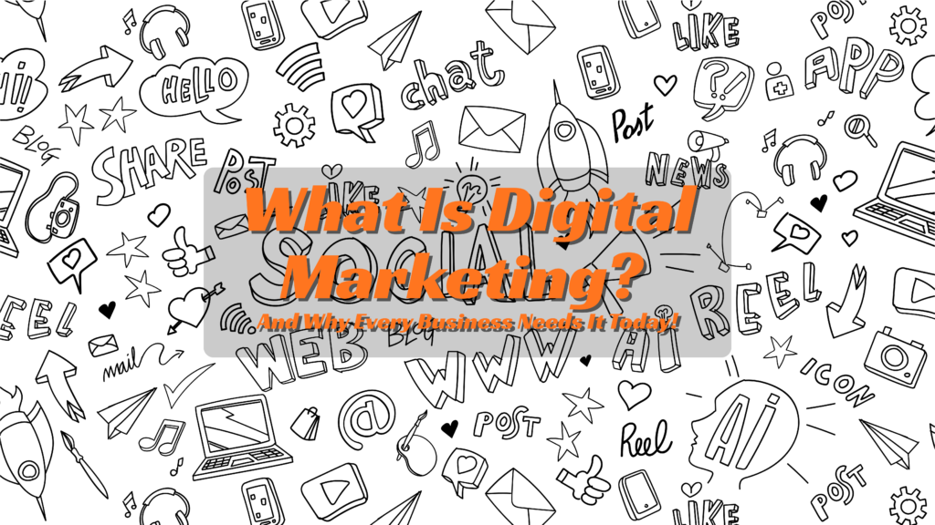 What Is Digital Marketing